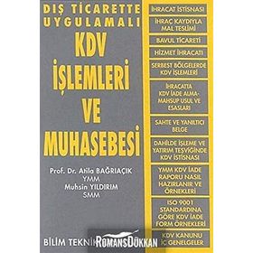 DIŞ TICARETTE UYGULAMALI KDV İŞLEMLERİ VE MUHASEBESI - ATILA BAĞRIAÇIK; MUHSIN YILDIRIM
