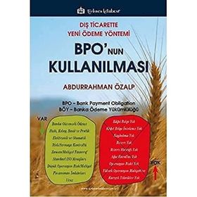 Dış Ticarette Yeni Ödeme Yöntemi BPO’nun Kullanılması - Abdurrahman Özalp