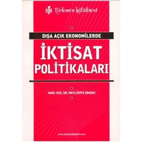 DIŞA AÇIK EKONOMILERDE İKTİSAT POLİTİKALARI - MEVLÜDİYE ŞİMŞEK