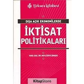 DIŞA AÇIK EKONOMILERDE İKTİSAT POLİTİKALARI - MEVLÜDİYE ŞİMŞEK