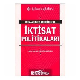 DIŞA AÇIK EKONOMILERDE İKTİSAT POLİTİKALARI - MEVLÜDİYE ŞİMŞEK