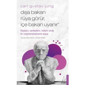 Dışa Bakan Rüya Görür İçe Bakan Uyanır - Carl Gustav Jung - Destek Yayınları