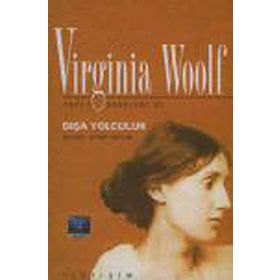 DIŞA YOLCULUK - VIRGINIA WOOLF