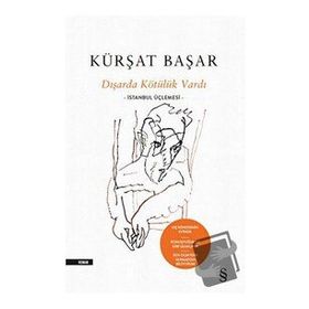 Dışarda Kötülük Vardı - Kürşat Başar