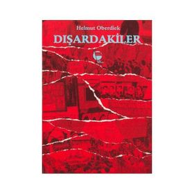 DIŞARDAKİLER - HELMUT OBERDIEK
