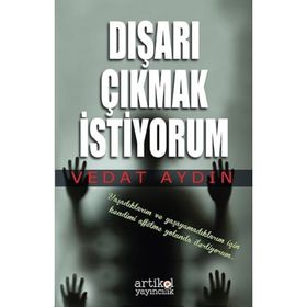 Dışarı Çıkmak İstiyorum - Vedat Aydın