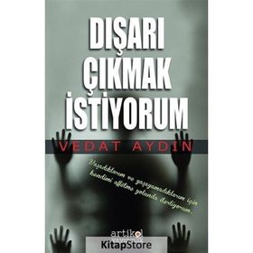 Dışarı Çıkmak İstiyorum - Vedat Aydın