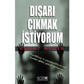 Dışarı Çıkmak İstiyorum - Vedat Aydın