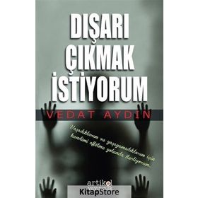 Dışarı Çıkmak İstiyorum - Vedat Aydın