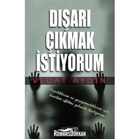 Dışarı Çıkmak İstiyorum - Vedat Aydın