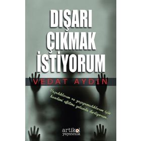 Dışarı Çıkmak İstiyorum - Vedat Aydın