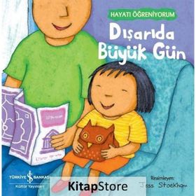 Dışarıda Büyük Gün - Hayatı Öğreniyorum İş Bankası Kültür Yayınları