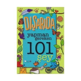 Dışarıda Yapman Gereken 101 Şey - Sue Grabham