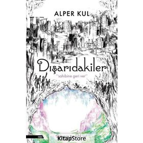 Dışarıdakiler / Alper Kul / İnkılap Kitabevi