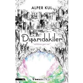Dışarıdakiler / Alper Kul / İnkılap Kitabevi