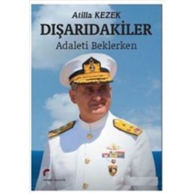 Dışarıdakiler - Atilla Kezek
