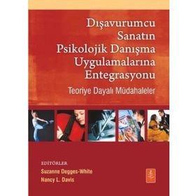Dışavurumcu Sanatın Psikolojik Danışma Uygulamalarına Entegrasyonu - Kolektif