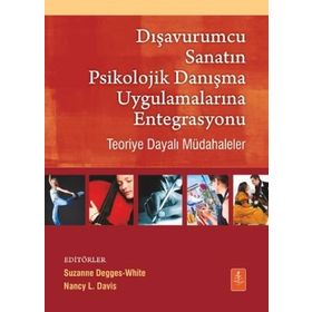 Dışavurumcu Sanatın Psikolojik Danışma Uygulamalarına Entegrasyonu - Kolektif
