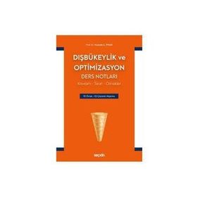 Dışbükeylik ve Optimizasyon Ders Notları - Seçkin Yayıncılık