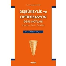 Dışbükeylik ve Optimizasyon Ders Notları - Seçkin Yayıncılık