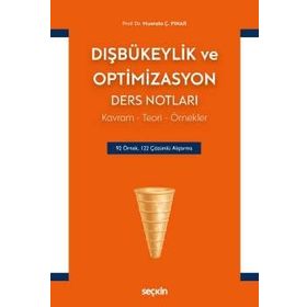 Dışbükeylik ve Optimizasyon Ders Notları - Seçkin Yayıncılık