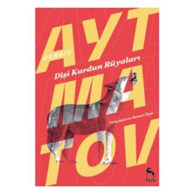 Dişi Kurdun Rüyaları - cengiz aymatov