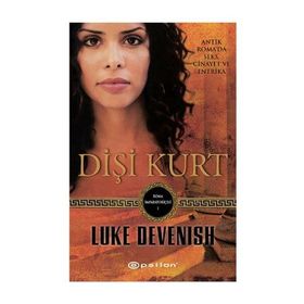 DIŞI KURT ROMA İMPARATORIÇESI - 1 - LUKE DEVENISH