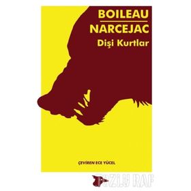 Dişi Kurtlar - Thomas Narcejac Pierre Boileau