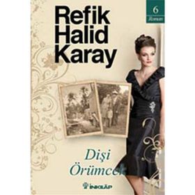 DİŞİ ÖRÜMCEK - REFIK HALID KARAY