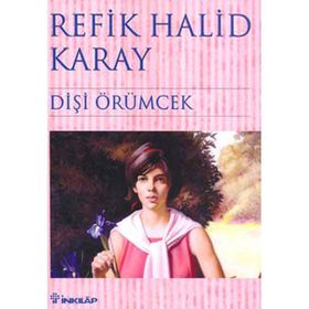 DİŞİ ÖRÜMCEK - REFIK HALID KARAY