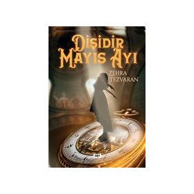 DİŞİDİR MAYIS AYI - ZEHRA TEZVARAN