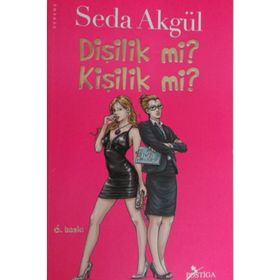 Dişilik mi, Kişilik mi? - Seda Akgül