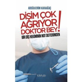Dişim Çok Ağrıyor Doktor Bey - Abdülkerim Karaağaç