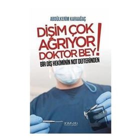Dişim Çok Ağrıyor Doktor Bey - Abdülkerim Karaağaç