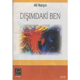 DIŞIMDAKİ BEN - ALI NARÇIN