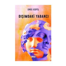 Dışımdaki Yabancı - Enes Kepil