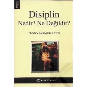 DISIPLIN NEDIR? NE DEĞİLDİR? - TONY HUMPHREYS