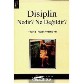 DISIPLIN NEDIR? NE DEĞİLDİR? - TONY HUMPHREYS
