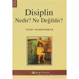 DISIPLIN NEDIR? NE DEĞİLDİR? - TONY HUMPHREYS