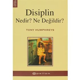 DISIPLIN NEDIR? NE DEĞİLDİR? - TONY HUMPHREYS