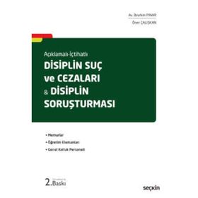 DISIPLIN SUÇ VE CEZALARI DISIPLIN SORUŞTURMASI - İBRAHIM PINAR;ÖNER ÇALIŞKAN