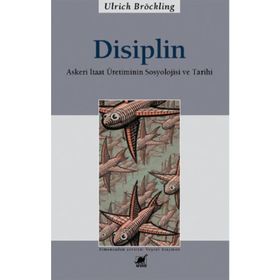 Disiplin - Ulrich Bröckling