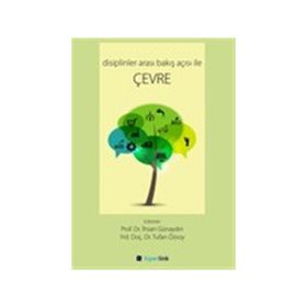 Disiplinler Arası Bakış Açısı ile Çevre - İhsan Günaydın