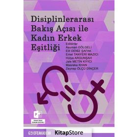 Disiplinlerarası Bakış Açısı İle Kadın Erkek Eşitliği - Kollektif