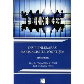 Disiplinlerarası Bakış Açısı ile Yönetişim Tuğba Uçma Uysal Ganite Kurt