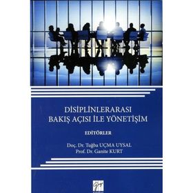 Disiplinlerarası Bakış Açısı ile Yönetişim Tuğba Uçma Uysal Ganite Kurt