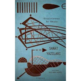 Disiplinlerarası Bir Bakışla Sanat Yazıları - Hilmi Yavuz - Önay Sözer - Aydın Afacan - Funda Civelekoğlu