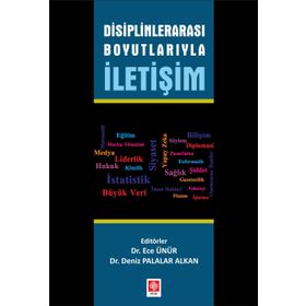 Disiplinlerarası Boyutlarıyla İletişim - Yrd. Doç. Dr. Ece Ünür