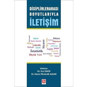 Disiplinlerarası Boyutlarıyla İletişim - Yrd. Doç. Dr. Ece Ünür