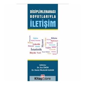 Disiplinlerarası Boyutlarıyla İletişim - Yrd. Doç. Dr. Ece Ünür